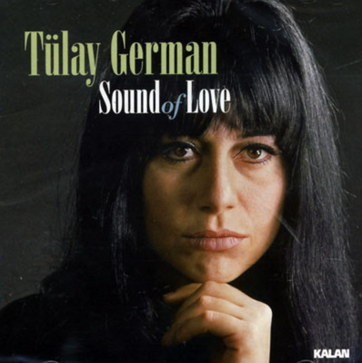 Let’s Dig In: Tülay German – Sound of Love